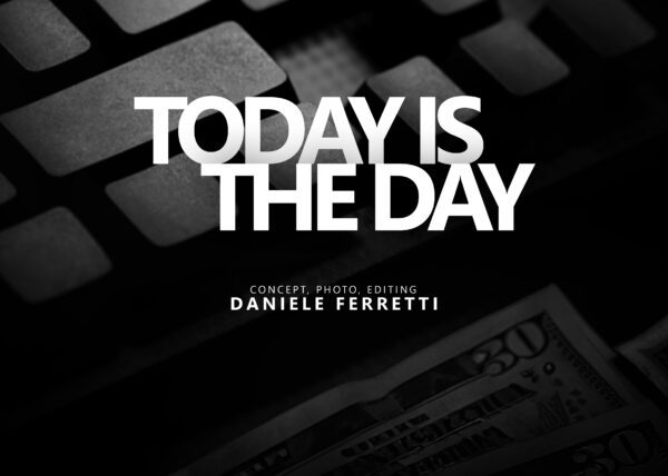 Today is the day (Daniele Ferretti)